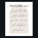 Proverbs 16:3 Minimale Boho Beige Arch Script Poster<br><div class="desc">Commit u aan de Heer wat u ook doet,  en hij zal uw plannen opstellen. -Proverbs 16:3 Minimale Boho Beige Arch Script</div>