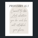 Proverbs 16:3 Minimale Boho Beige Arch Script Poster<br><div class="desc">Commit u aan de Heer wat u ook doet, en hij zal uw plannen opstellen. -Proverbs 16:3 Minimale Boho Beige Arch Script</div>