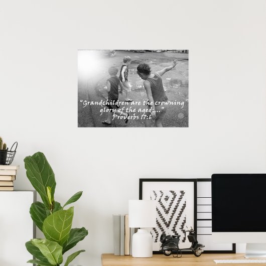 "Proverbs 17:6" van Carter L. Shepard Poster (Thuiskantoor)