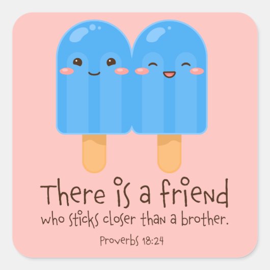 Proverbs 18:24 Popsikels Vierkante Sticker (Voorkant)