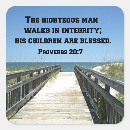 Proverbs 20:7 Het juiste man loopt in integriteit Vierkante Sticker (Voorkant)