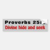 Proverbs 25:2 goddelijke verbergen en zoeken bumpersticker (Voorkant)
