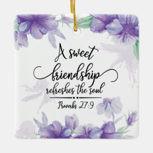 Proverbs 27:9 Sweet vriendschap verfrist de sol Keramisch Ornament