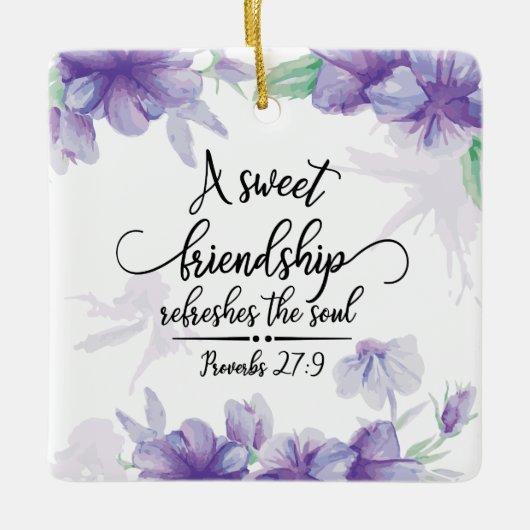 Proverbs 27:9 Sweet vriendschap verfrist de sol Keramisch Ornament (Voorkant)