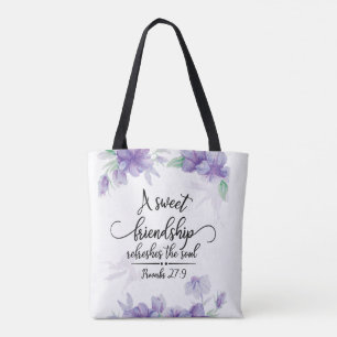 Proverbs 27:9 Sweet vriendschap verfrist de sol Tote Bag