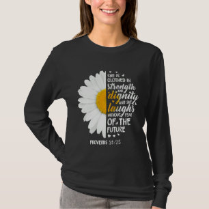 Proverbs 3125 Bijbel Verse Daisy Flower Religious T-shirt