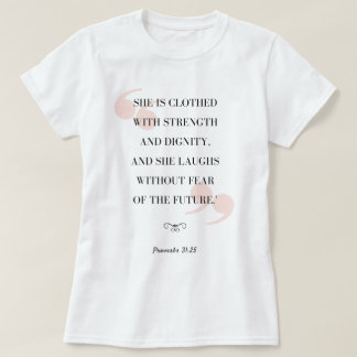 Proverbs 31:25 en t-shirt