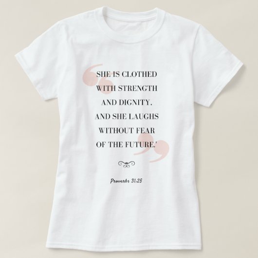 Proverbs 31:25 en t-shirt (Design voorkant)