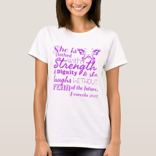 Proverbs 31:25 (GEWELDIG) T-shirt (Voorkant)