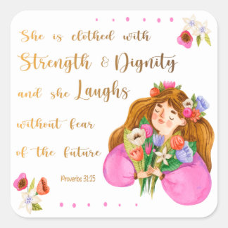 Proverbs 31:25 Ze is bedwelmd met kracht Vierkante Sticker