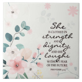 Proverbs 31:25 Ze is in sterkte gedicht Tegeltje