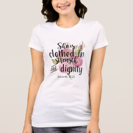 Proverbs 31:25 Ze is in sterkte gekweekt T-shirt