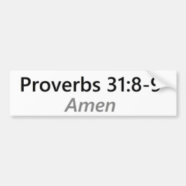 Proverbs 31:8-9 bumpersticker