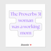 Proverbs 31 Woman Was A Working Mom Sticker (Vel)