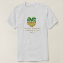 Proverbs 4:26 Let Op Voor het Pad T-Shirt