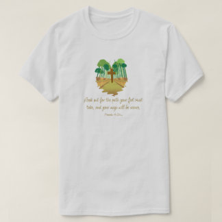 Proverbs 4:26 Let Op Voor het Pad T-Shirt