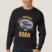 Provide Speech Therapy for Boba   Speech Pathologi Trui (Voorkant)