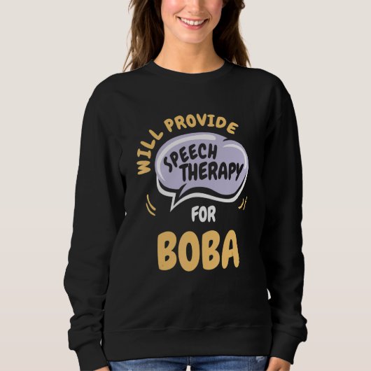 Provide Speech Therapy for Boba Speech Pathologi Trui (Voorkant)