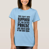 prozac=geluk t-shirt (Voorkant)