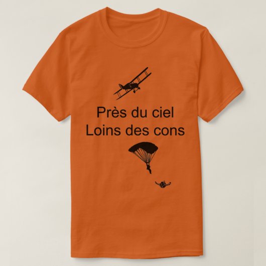 Prs du ciel loins des cons t-shirt (Design voorkant)