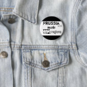 Prussia zal uw vitale regio's binnendringen ronde button 5,7 cm (In situ)