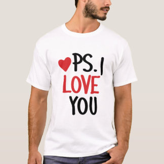 PS - Ik hou van je T-shirt