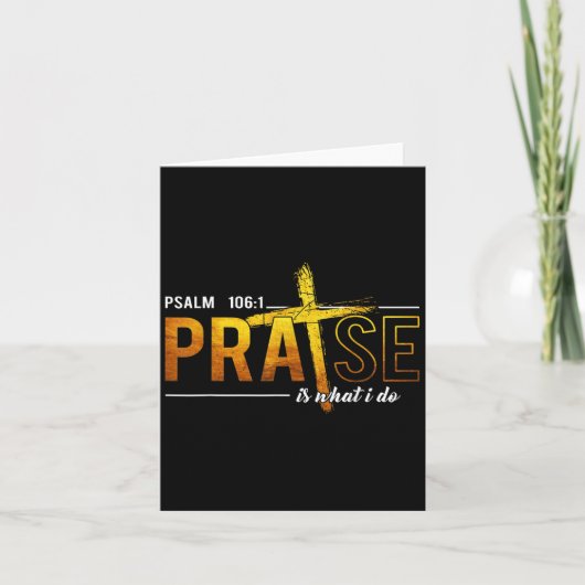 Psalm 100_1 Praise Is What I Do Worship Christian  Kaart (Voorkant)