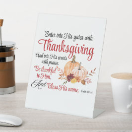 Psalm 100:4 gaat met Thanksgiving zijn poorten bin Reclamebord Met Voetstuk