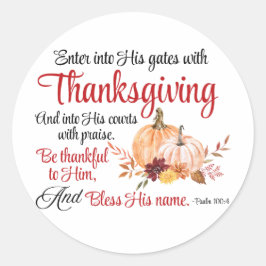 Psalm 100:4 gaat met Thanksgiving zijn poorten bin Ronde Sticker