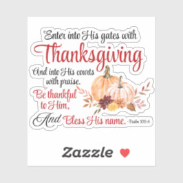 Psalm 100:4 gaat met Thanksgiving zijn poorten bin Sticker