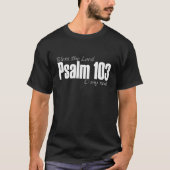 Psalm 103 T-shirt zonder The Lord o My Soul (Voorkant)
