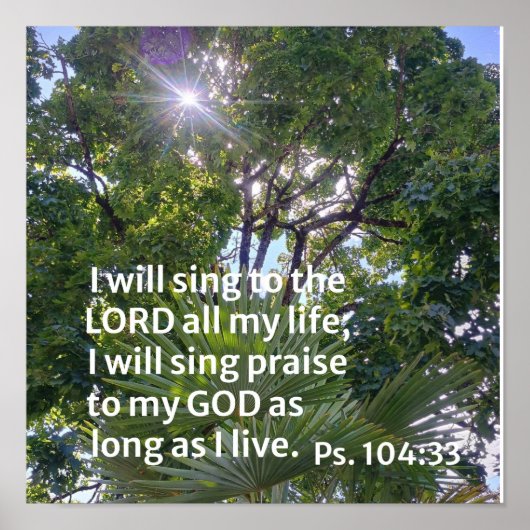 Psalm 104:33 Ik zal de Heere zingen Poster (Voorkant)