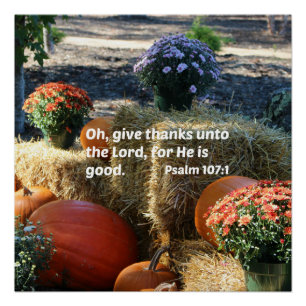 Psalm 107:1 Oh geef bedankt aan de Heer... Poster