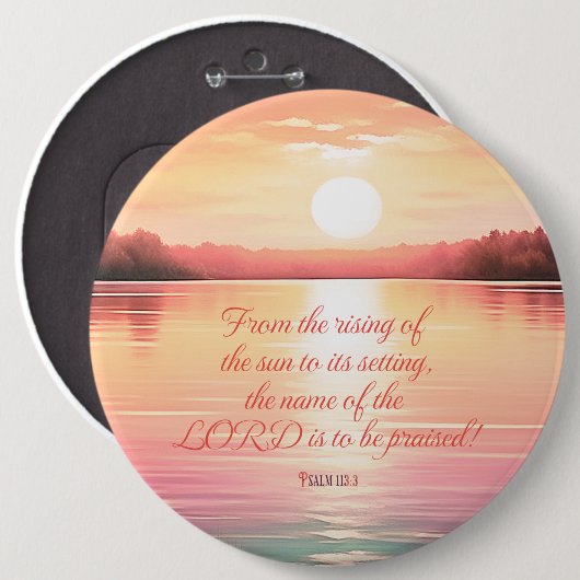 Psalm 113:3 ronde button 6,0 cm (Voorkant /achterkant)