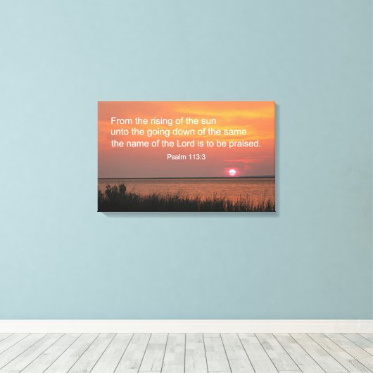 Psalm 113:3 Uit de zonsopgang Canvas Afdruk (Insitu (Houten vloer))