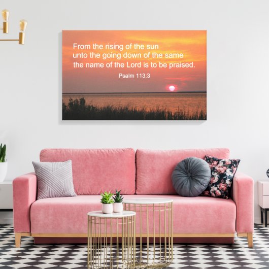 Psalm 113:3 Uit de zonsopgang Canvas Afdruk (Insitu (Woonkamer))