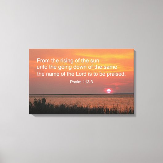 Psalm 113:3 Uit de zonsopgang Canvas Afdruk (Voorkant)