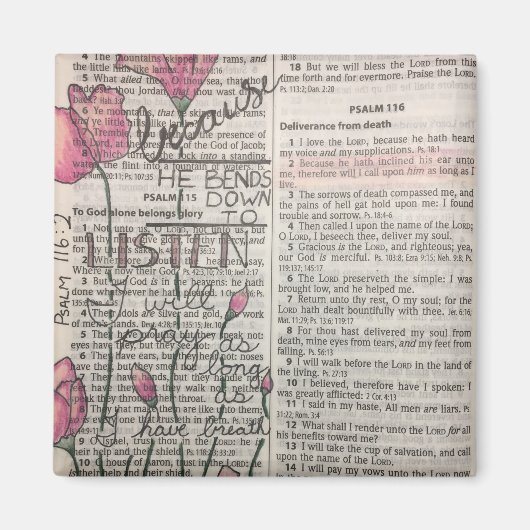 Psalm 116:2 - Hij buigt zich om te luisteren Magneet (Voorkant)