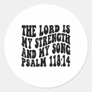 Psalm 118 14 De Heer Is Mijn Lied En Mijn Kracht R Ronde Sticker