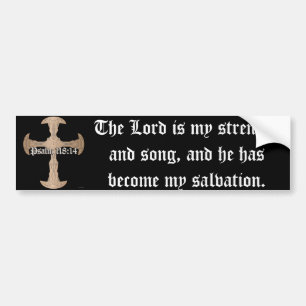 Psalm 118:14 - Etched Copper Cross Bumpersticker