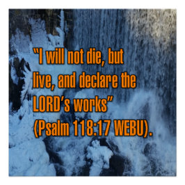 Psalm 118:17 WEBU Perfect Poster