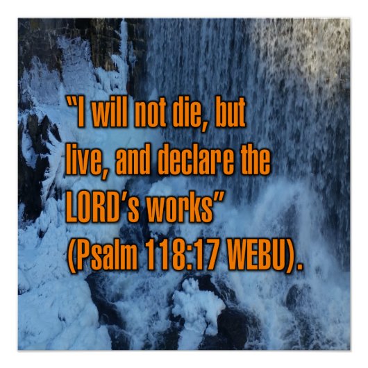 Psalm 118:17 WEBU Perfect Poster (Voorkant)