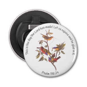 Psalm 118:24 Bijbelverse en gekleurde bundelvogels Button Flesopener