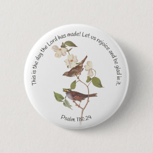 Psalm 118:24 Bijbelverse en Sparrow Paar Ronde Button 5,7 Cm