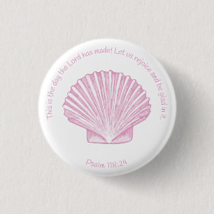 Psalm 118:24 Dit is de Dag met Schelp Ronde Button 3,2 Cm
