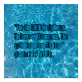 Psalm 11:7 WEBU Perfect Poster