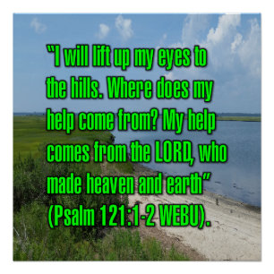 Psalm 121:1-2 WEBU Perfect Poster