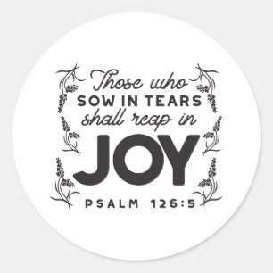 Psalm 126:5 Schrift Typografie – Oogsten in Blijds Ronde Sticker