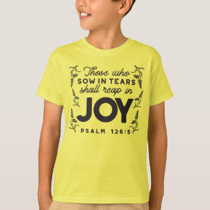 Psalm 126:5 Schrift Typografie – Oogsten in Blijds T-shirt