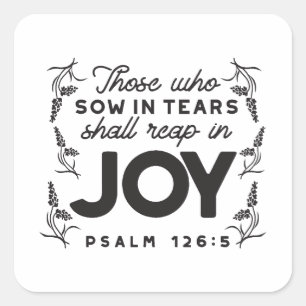 Psalm 126:5 Schrift Typografie – Oogsten in Vreugd Vierkante Sticker